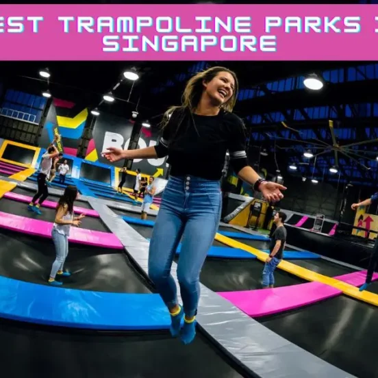 Best Trampoline Parks in Singapore