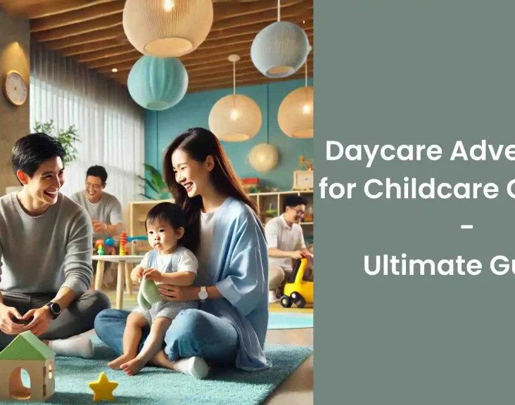 Daycare Advertising- The Ultimate Guide to Growing Your Childcare Business