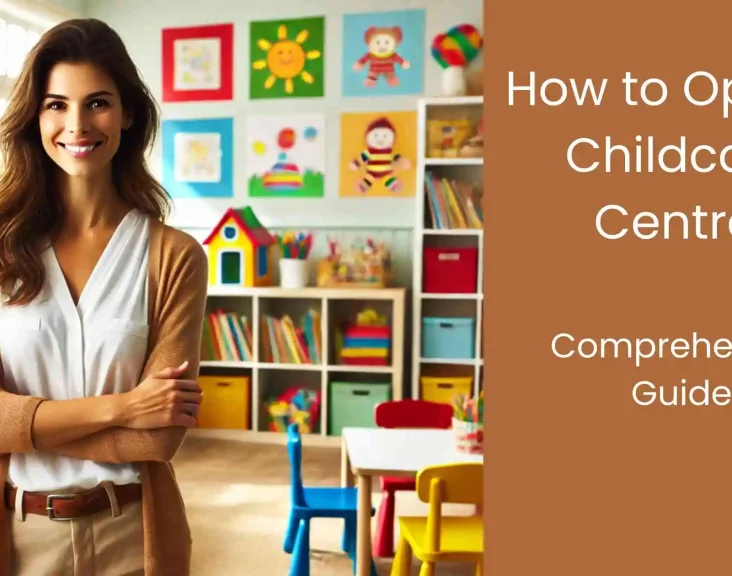 How to Open a Childcare Centre in Singapore - A Comprehensive Guide